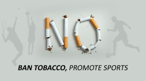Ban tobacco, promote sports